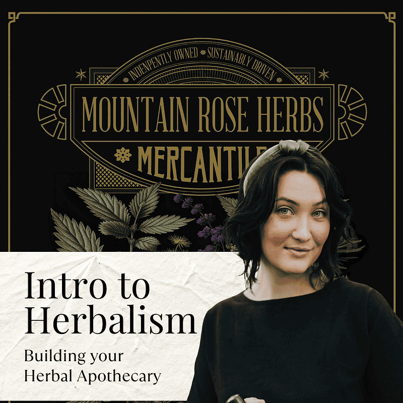 Flyer for Intro to Herbalism: Building Your Herbal Apothecary at Mountain Rose Herbs in Seattle