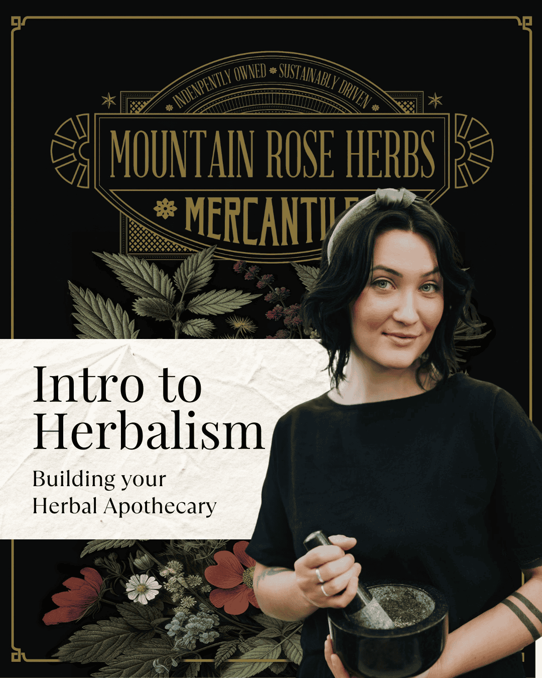 Flyer for Intro to Herbalism: Building Your Herbal Apothecary at Mountain Rose Herbs in Seattle